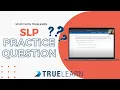 Speech-Language Pathology Praxis Practice Question with TrueLearn