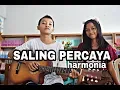 Download Lagu Cover | Saling Percaya | Harmonia