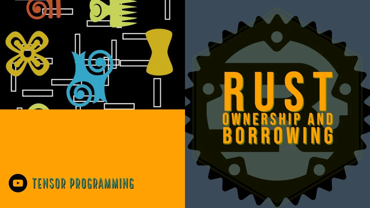 Rust Memory Management - Ownership and Borrowing