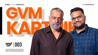 PODLYF 003: GVM x KARTHIK SHAAMALAN