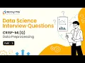 Data Science Interview CRISP-ML Q Part 1 Data Preprocessing