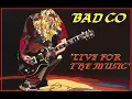 Lagu HQ FLAC  BAD COMPANY  - LIVE FOR THE MUSIC  Best Version SUPER ENHANCED AUDIO \u0026 LYRICS