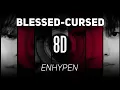 𝟴𝗗 𝗠𝗨𝗦𝗶𝗖 | Blessed-Cursed - ENHYPEN 엔하이픈 | 𝑈𝑠𝑒 ℎ𝑒𝑎𝑑𝑝ℎ𝑜𝑛𝑒𝑠🎧