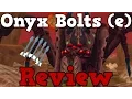 Onyx Bolts e Review Best Bolts in Game But at What Price Runescape 2014
