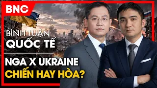 Bình luận Quốc tế: Nga, Ukraine “lịch sự” với Mỹ: Lối thoát Đông Âu trong năm 2026? | BNC Now