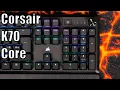 Budget keyboard delights Corsair K70 Core Review
