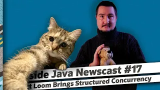 Project Loom Brings Structured Concurrency - Inside Java Newscast