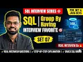 Part 7 SQL GROUP BY HAVING SQL Interview Preparation Series 2026 NET Java Full Stack Devs