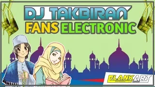 Download DJ Takbiran Fans Electronic Terbaru 2019 MP3