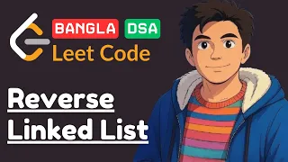 Reverse Linked List LeetCode 206 Recursive Iterative Java Bangla
