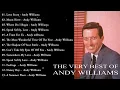Lagu Andy Williams Greatest Hits - Best Of Andy Williams Songs - Andy Williams Top Songs Full Album