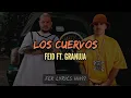 Feid Ft. Granuja - Los Cuervos [Letra]