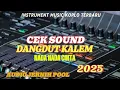 Download Lagu CEK SOUND DANGDUT KALEM ANDALAN TUKANG SOUND#ceksoud#dangdutkoplo
