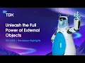 Unleash the Full Power of External Objects TDX 2025 Developer HIghlights