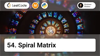 54 Spiral Matrix LeetCode Medium Python Solution Array Matrix Simulation