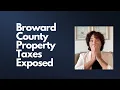 Broward County Florida Property Taxes Exposed