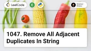 1047 Remove All Adjacent Duplicates In String LeetCode Easy Python Solution String Stack