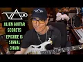 Steve Vai “Alien Guitar Secrets: EP6 - Signal Chain\