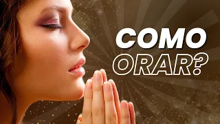COMO ORAR A DEUS ( Não sei orar, o que fazer? )