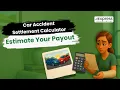 How Much Is Your Car Accident Case Worth Settlement Calculator