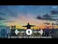 Download Lagu DJ FREDY 2011 12 31 BUBUHAN TANJUNG #djfredy2011 MP3