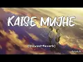 Kaise Mujhe [Slowed+Reverb] Benny Dayal | Shreya Ghosal l SV Lofi