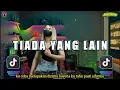 Download Lagu DJ KU COBA MELUPAKAN DIRIMU - TIADA YANG LAIN JEDAG JEDUG REMIX FULL BASS VIRAL TIK TOK