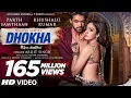 Download Lagu MOVIE: Dhokha Song | Arijit Singh | Khushalii Kumar, Parth, Nishant, Manan B, Mohan S V, Bhushan K