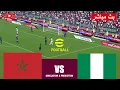 Lagu مباراة المغرب ضد نيجيريا مباشر Morocco vs Nigeria live  | محاكاة لعبة فيديو eFootball Simulation
