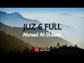 Download Lagu QURAN JUZ 6 FULL -- AHMAD AL SHALABI -- HIJRAH BARENG