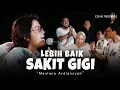 Download Lagu Maulana Ardiansyah - Lebih Baik Sakit Gigi - Official Music Video