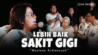 maulana ardiansyah lebih baik sakit gigi official music video