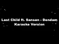 Download Lagu Last Child ft  Sansan - Dendam (KARAOKE VERSION by QraOke)
