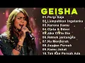 Download Lagu GEISHA - LAGU TERPOPULER YANG GAK BOSEN DIDENGAR SEPANJANG MASA
