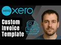 How to Create a Custom Invoice Template in Xero 2025 Tutorial