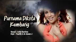 purnama dikota kembang lilis karlina video lirik