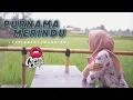 Download Lagu DJ PURNAMA MERINDU • STYLE BANYUWANGIAN • CEPEKCANTIK •