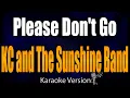 Download Lagu Karaoke -  Please Don't Go - KC and the Sunshine Band  🎤