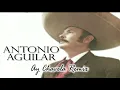 ANTONIO AGUILAR - AY CHAVELA REMIX