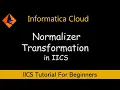 How to use Normalizer Transformation in Informatica IDMC IICS Tutorial For Beginners