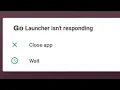 How to fix go launcher isn t responding problem 2025 go launcher not working