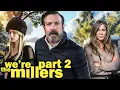 WE RE THE MILLERS 2 Is About To Change Everything