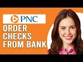 How To Order Cheques From PNC Bank How Do I Order Checks From PNC Bank