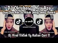 Download Lagu DJ OKTOBER O NYA APA? DJ OUW OUW ADE SU NIKAH BREAKBEAT JEDAG JEDUG TREND VIRAL TIKTOK 2025