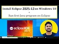 How to install Eclipse IDE 2025-12 on Windows 10
