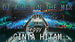 dj agus on the mix cinta hitam meggy z remix terbaru athena banjarmasin full bass 