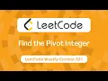 Find the Pivot Integer LeetCode Weekly 321 C