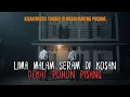 Download Lagu LIMA MALAM PALING SERAM DI KOSAN! KALA MALAM TIBA TINGGAL DI KOSAN BARENG POCONG