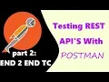 Testing REST API s With Postman - Part 2 End To End Test Case