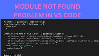 Module not found problem in vs code In terminal showing module not found fix problem